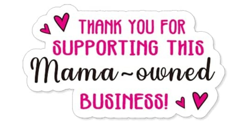 Mama owned business stickers